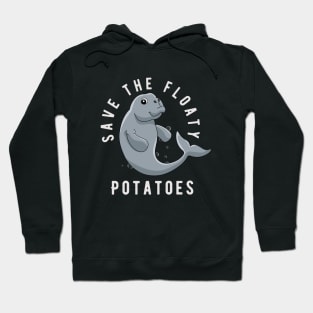 Save The Floaty Potatoes Hoodie